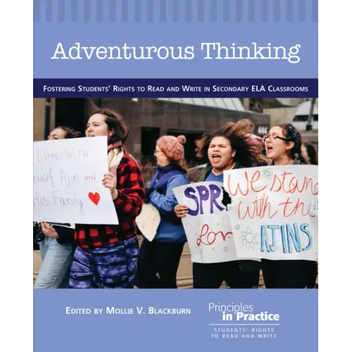 Adventurous Thinking: Fostering Students' Rights to Read and Write in Secondary Ela Classrooms
