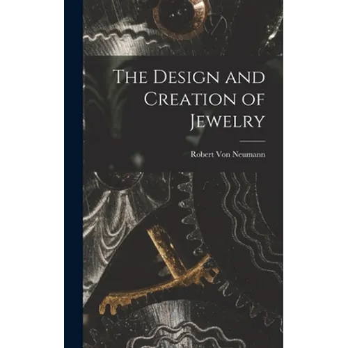 The Design and Creation of Jewelry