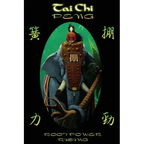 Tai Chi PENG Root Power Rising