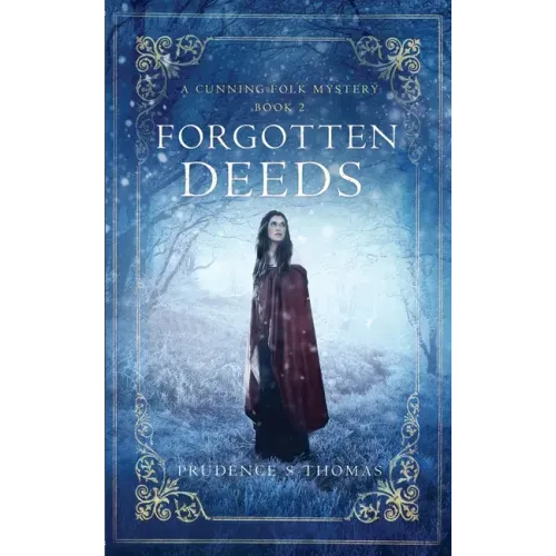 Forgotten Deeds: A Cunning Folk Mystery Book 2