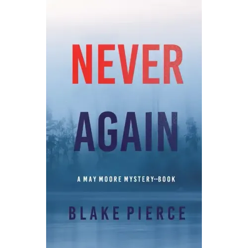 Never Again (A May Moore Suspense Thriller-Book 6)