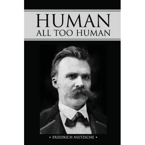 Human, All Too Human