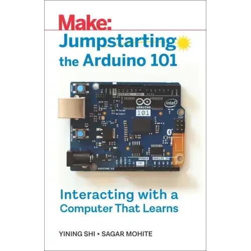 Jumpstarting the Arduino 101: Interacting with a Computer That Learns