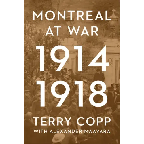 Montreal at War, 1914-1918
