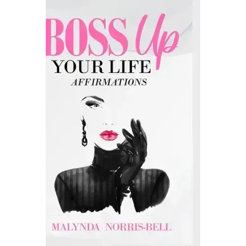 Boss Up Your Life Affirmations