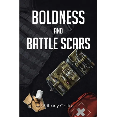 Boldness And Battlescars