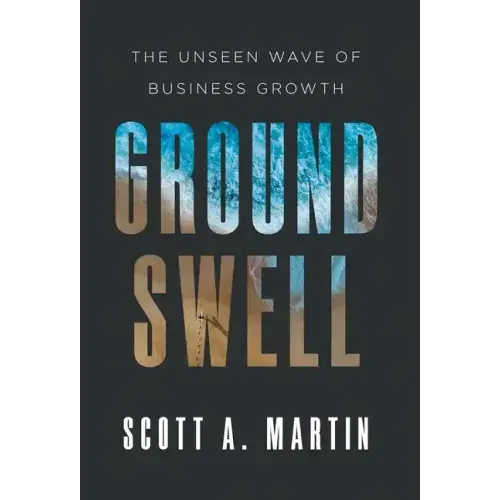 Groundswell: The Unseen Wave of Business Growth