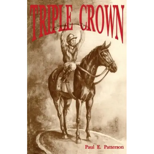 Triple Crown, A Novel of Horse Racing