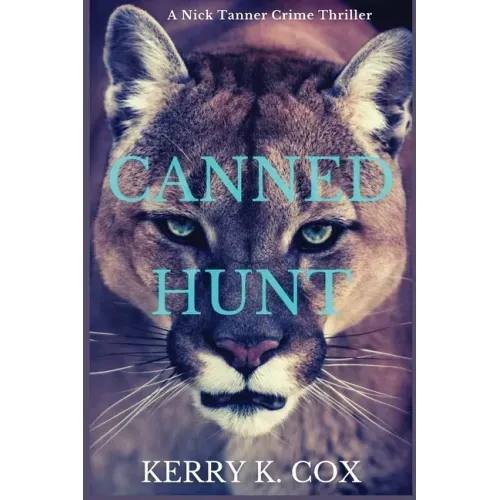 Canned Hunt: A Nick Tanner Crime Thriller