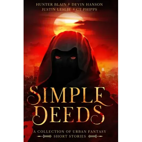 Simple Deeds: A Collection of Urban Fantasy Short Stories