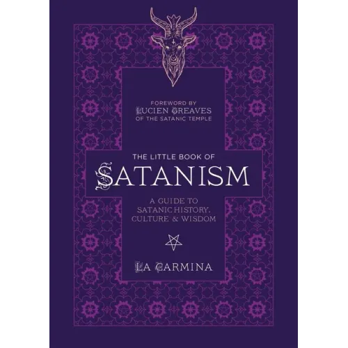 The Little Book of Satanism: A Guide to Satanic History, Culture, and Wisdom