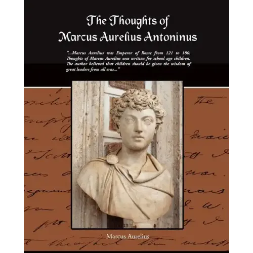 The Thoughts of Marcus Aurelius Antoninus