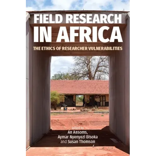 Field Research in Africa: The Ethics of Researcher Vulnerabilities