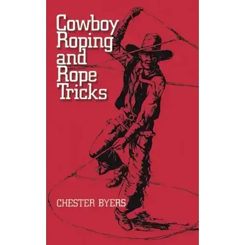 Cowboy Roping and Rope Tricks