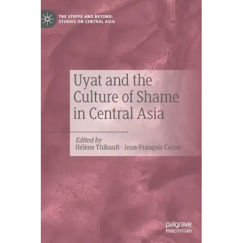 Uyat and the Culture of Shame in Central Asia