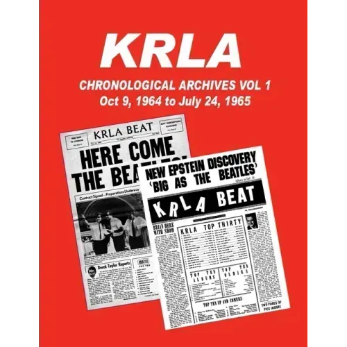 KRLA Chronological Archives Vol 1: October 9, 1964 to July 24, 1965