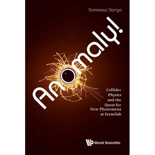 Anomaly! Collider Physics and the Quest for New Phenomena at Fermilab