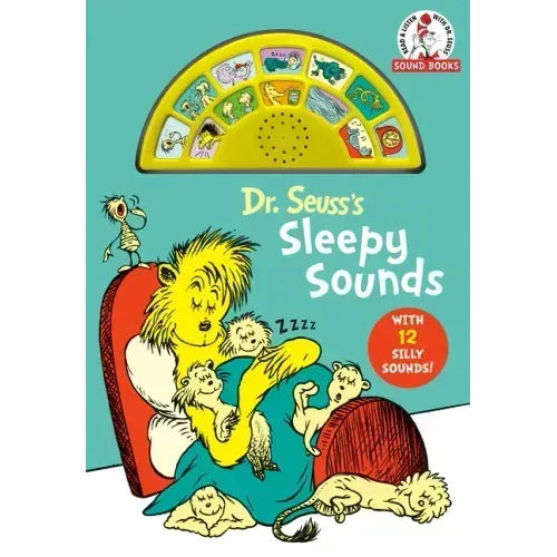 Dr. Seuss's Sleepy Sounds with 12 Silly Sounds!: An Interactive Read and Listen Book