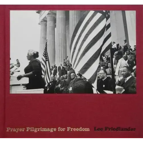 Lee Friedlander: Prayer Pilgrimage for Freedom