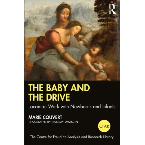 The Baby and the Drive: Lacanian Work with Newborns and Infants
