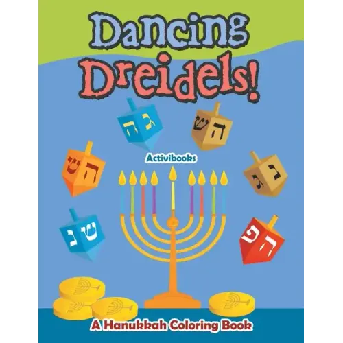 Dancing Dreidels! A Hanukkah Coloring Book
