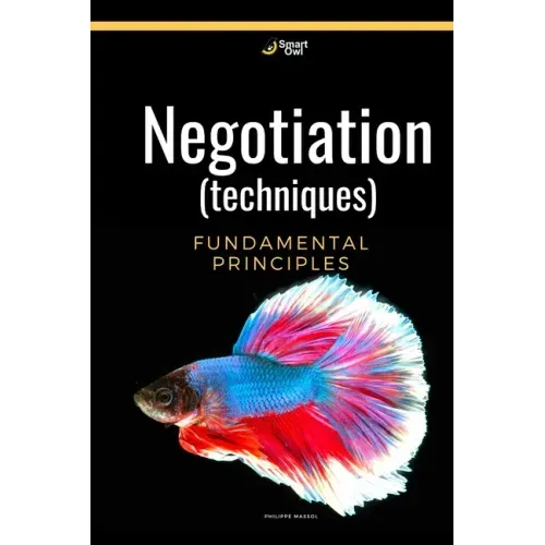 Negotiation (techniques): Negotiation fundamental principles