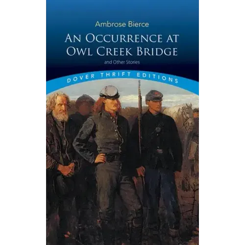 An Occurrence at Owl Creek Bridge and Other Stories