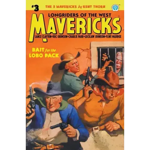 Mavericks #3: Bait for the Lobo Pack