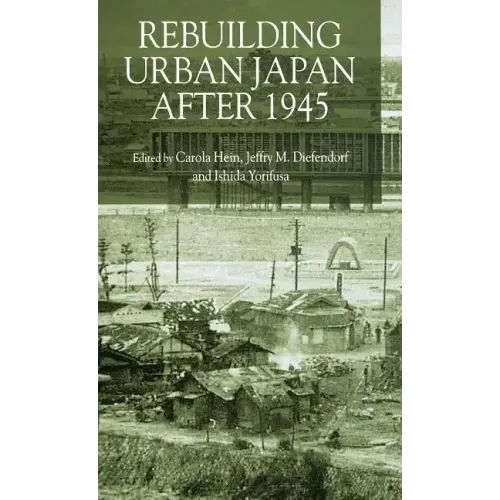 Rebuilding Urban Japan After 1945