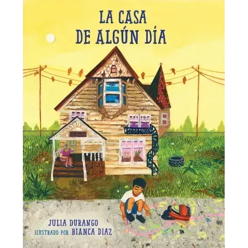 La Casa de Algún Día (Spanish Edition)