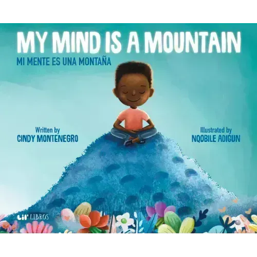My Mind Is a Mountain / Mi Mente Es Una Montaña