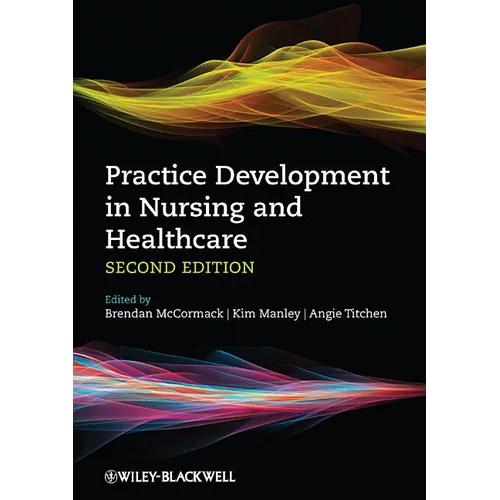 Practice Development in Nursing and Healthcare
