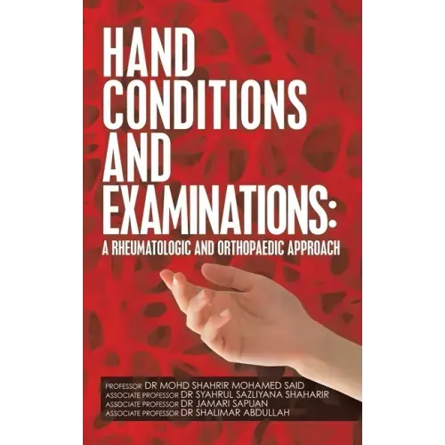 Hand Conditions and Examinations: a Rheumatologic and Orthopaedic Approach