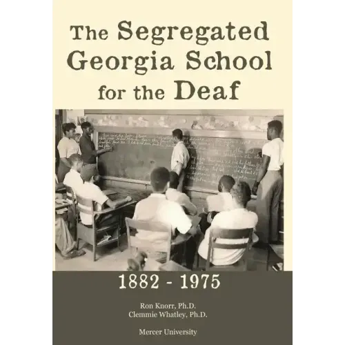 The Segregated Georgia School for the Deaf: 1882-1975