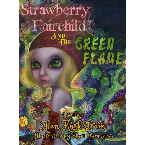 Strawberry Fairchild And The Green Flame