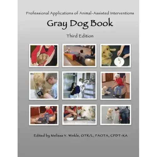 Professional Applications of Animal Assisted Interventions: Gray Dog Book