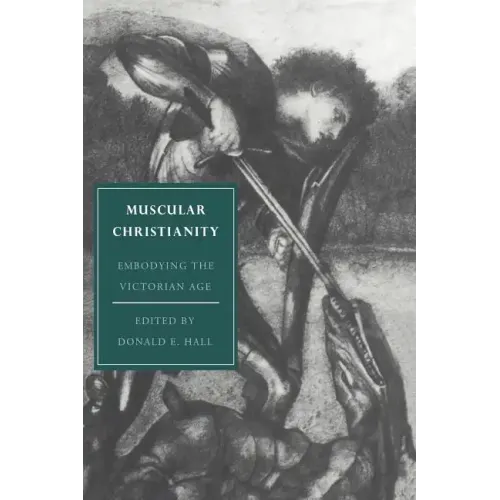 Muscular Christianity: Embodying the Victorian Age