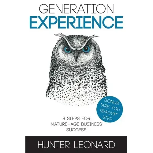 Generation Experience: 8 steps to mature age business success