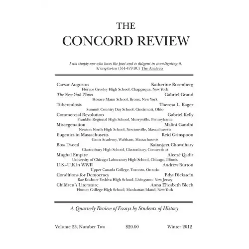The Concord Review: Volume 23, Number Two, Winter 2012