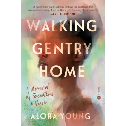 Walking Gentry Home: A Memoir of My Foremothers in Verse