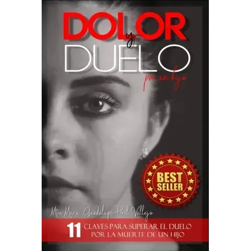 Dolor y Duelo por un Hijo: 11 Claves para superar el Duelo por la Muerte de un Hijo