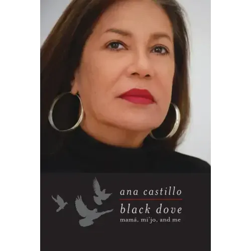 Black Dove: Mamá, Mi'jo, and Me