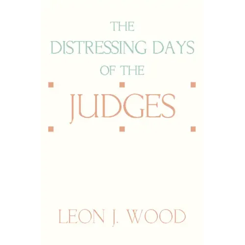 The Distressing Days of the Judges