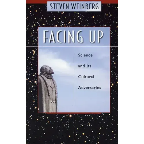 Facing Up: Science and Its Cultural Adversaries