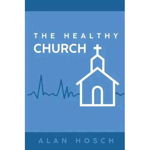 The Healthy Church