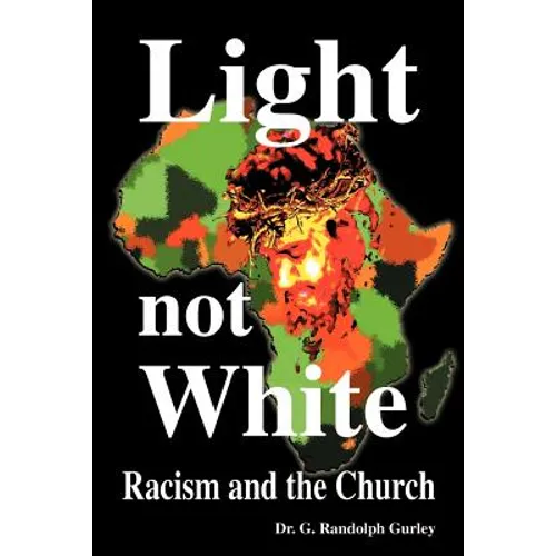 Light Not White: Racism and the Church