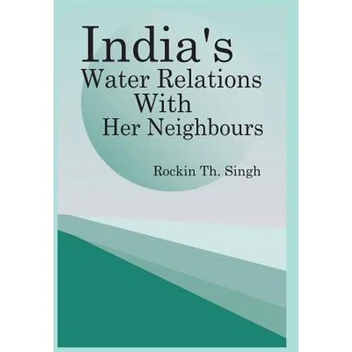 India's Water Relations with Her Neighbours