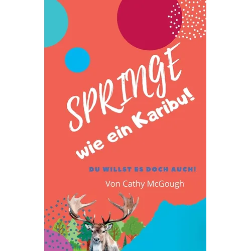 Springe Wie Ein Karibu! Buch 1 German Edition Jump Series
