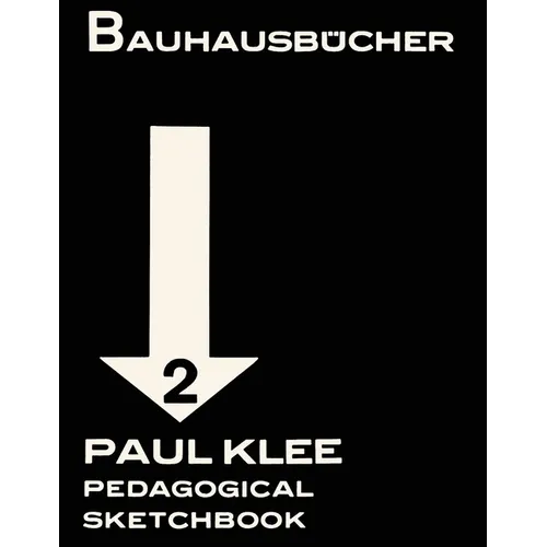 Paul Klee: Pedagogical Sketchbook: Bauhausbücher 2