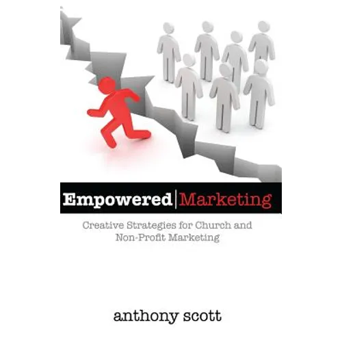 Empowered Marketing: Creative Strategies for Church & Non-Profit Marketing